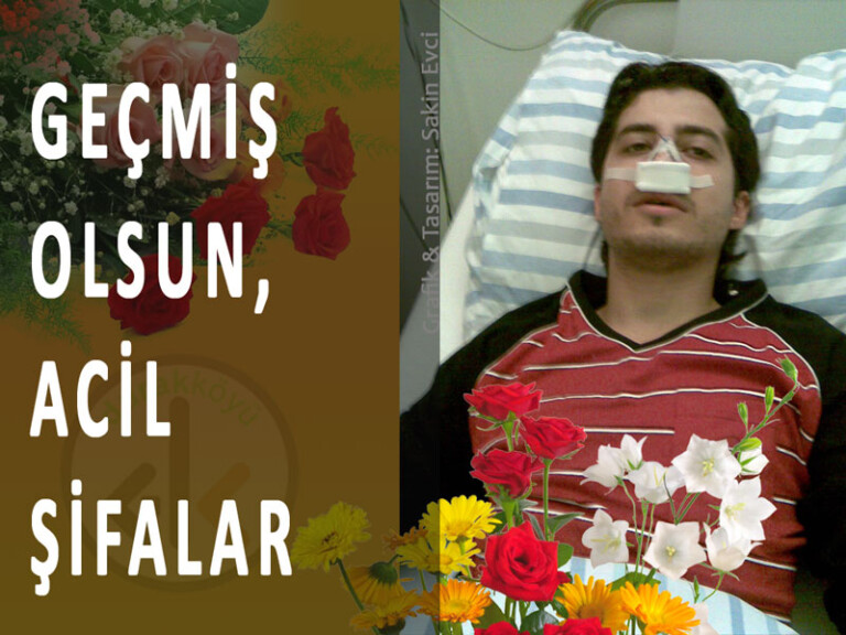 Geçmiş Olsun, Acil Şifalar!