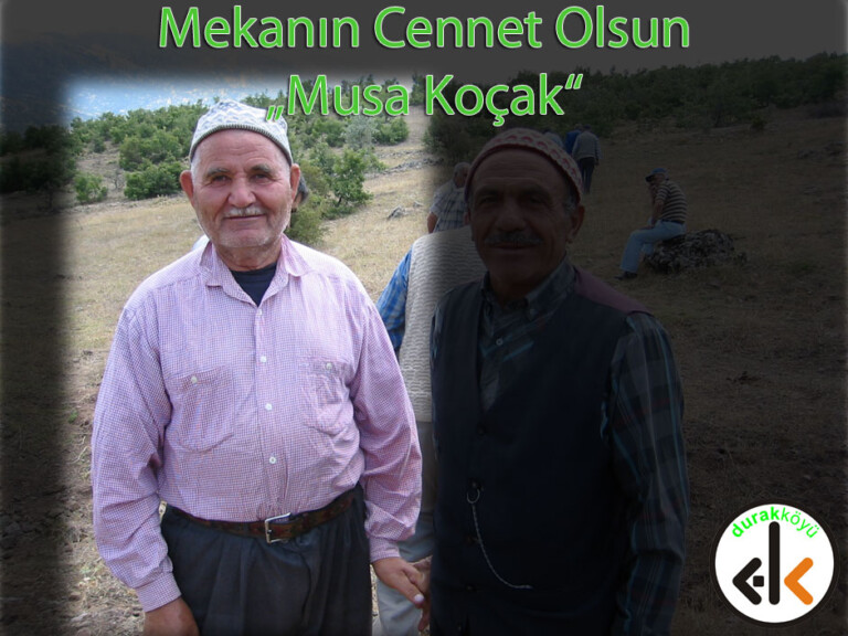Musa Koçak Hak’kın Rahmetine kavuşmuştur!