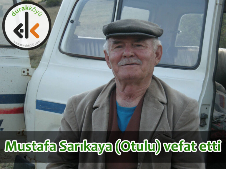 Gencek’li Mustafa Sarıkaya (Otulu) vefat etmiştir.
