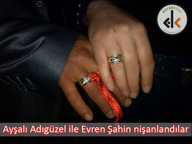 Ayşalı Adıgüzel ile Evren Şahin nişanlandılar