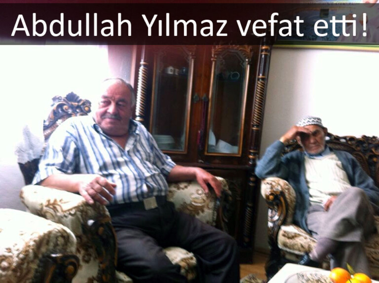 Abdullah Yılmaz vefat etti!