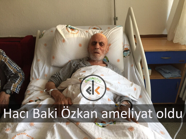 Hacı Baki Özkan ameliyat oldu