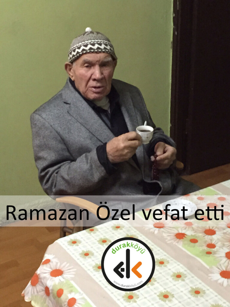 Ramazan Özel vefat etti