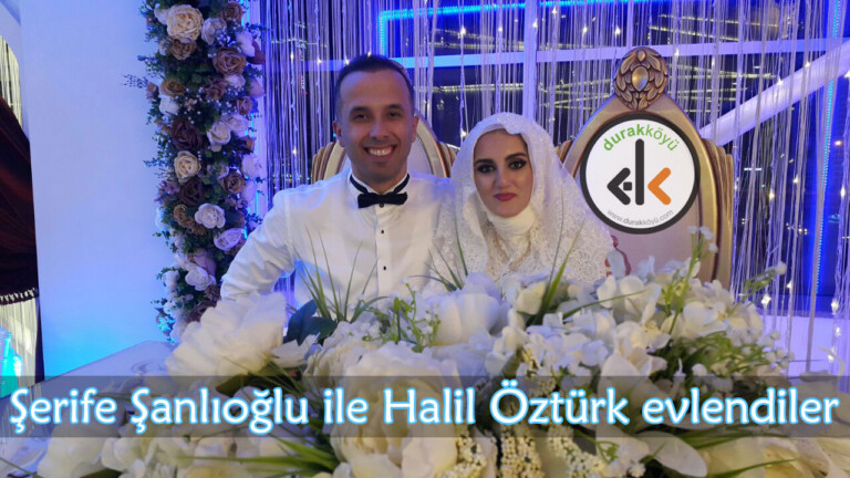 Şerife Şanlıoğlu ile Halil Öztürk evlendiler