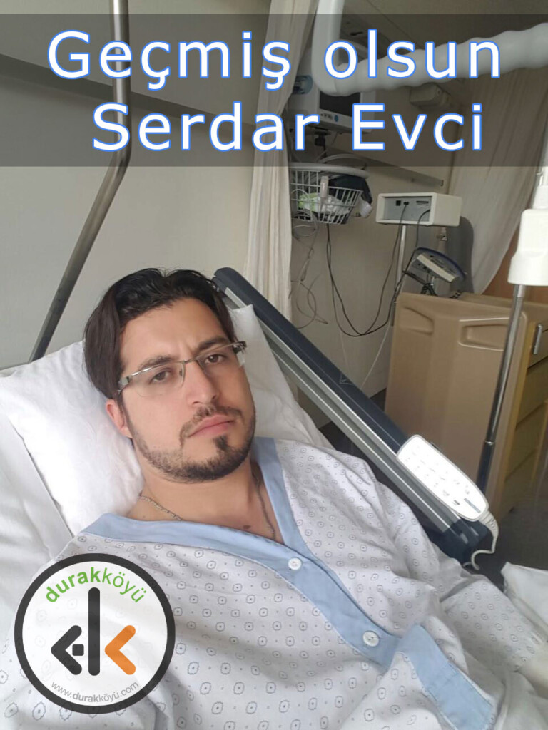 Serdar Evci tedavi altına alınmıştır