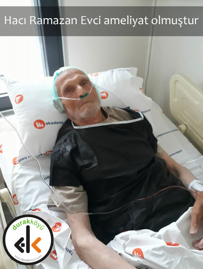 Hacı Ramazan Evci ameliyat olmuştur