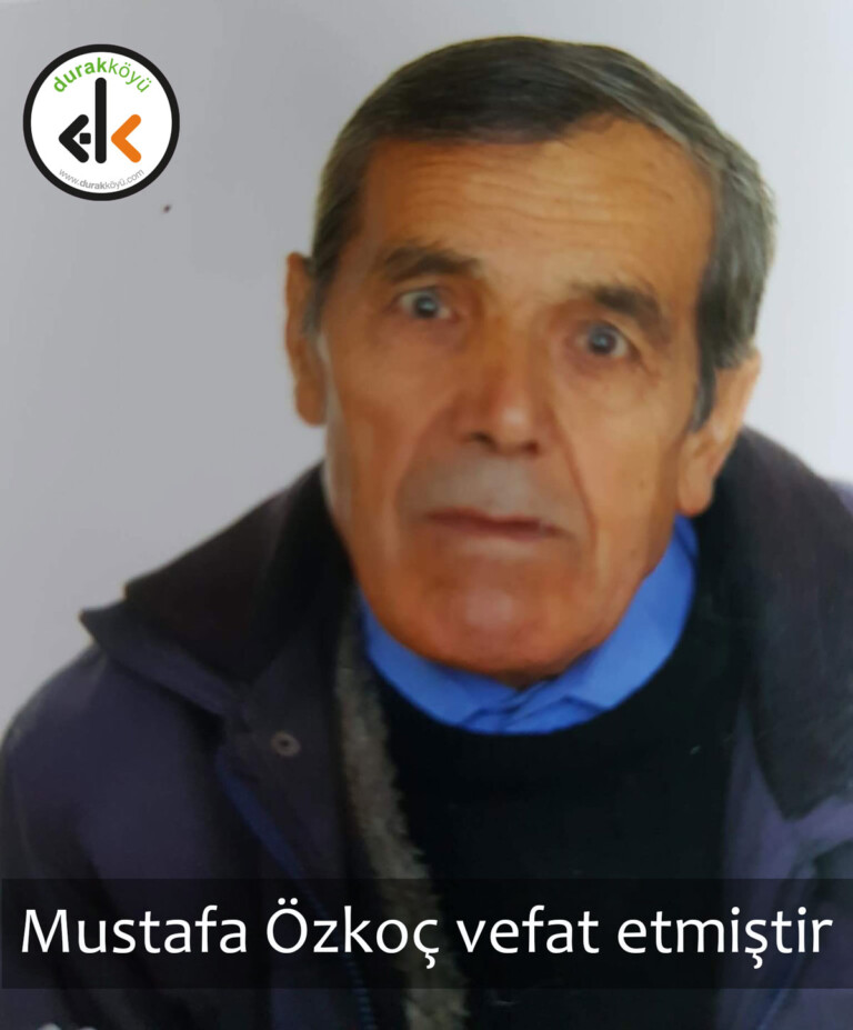 Mustafa Özkoç vefat etmiştir