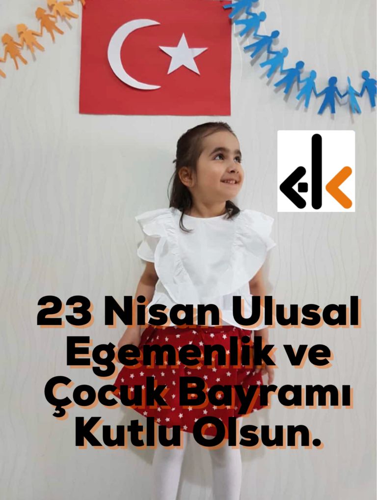 23 Nisan Ulusal Egemenlik ve Çocuk Bayramı Kutlu Olsun