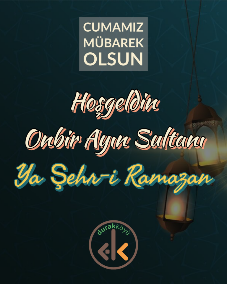 Hoşgeldin Onbir Ayın Sultanı “Ya Şehr-i Ramazan”
