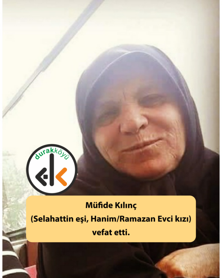 SON DAKİKA – Müfide Kılınç vefat etti